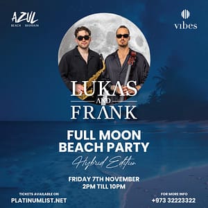 Full Moon Beach Party Featuring Lukas & Frank – Nightlife Cdxb.com Special Offers, Deals & Discounts in Canada