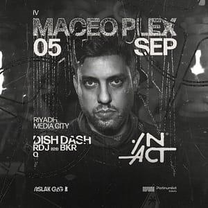 IN ACT IV: Maceo Plex – Nightlife Cdxb.com Special Offers, Deals & Discounts in Canada