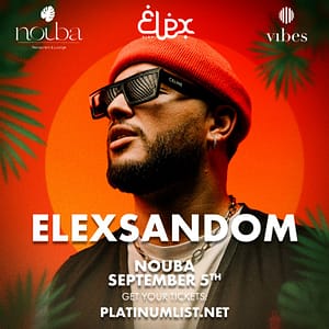 Elexsandom Live at Nouba – Nightlife Cdxb.com Special Offers, Deals & Discounts in Canada