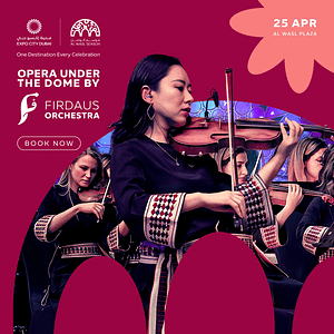 Opera Under the Dome by Firdaus Orchestra in Dubai – Shows and Theatrical Plays Cdxb.com Special Offers, Deals & Discounts in Canada
