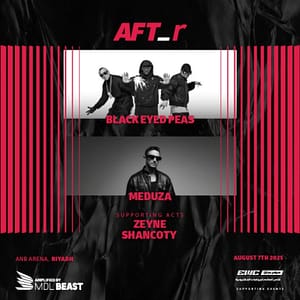 AFT_r – Week 4 in Riyadh : BLACK EYED PEAS, MEDUZA, ZYNE AND SHARKK – AFT_r Concerts Cdxb.com Special Offers, Deals & Discounts in Canada