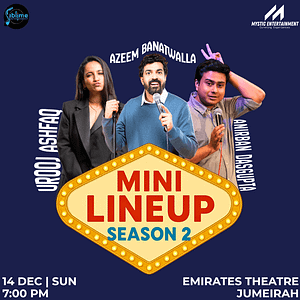 The Mini Line Up Season 2 ft. Azeem Banatwaala, Urooj Ashfaq and Anirban Dasgupta in Dubai – Shows and Theatrical Plays Cdxb.com Special Offers, Deals & Discounts in Canada