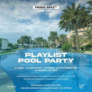 Playlist Pool Party at Mövenpick Hotel Bahrain – Nightlife Cdxb.com Special Offers, Deals & Discounts in Canada