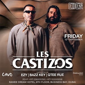 Eden Presents Les Castizos Live in Dubai – Nightlife Cdxb.com Special Offers, Deals & Discounts in Canada