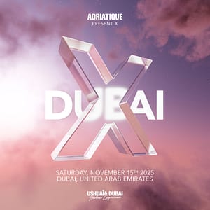 Adriatique Present X at Ushuaïa Dubai Harbour Experience in Dubai – Nightlife Cdxb.com Special Offers, Deals & Discounts in Canada