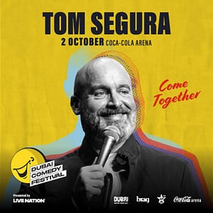 Tom Segura: Come Together Live at Coca-Cola Arena | Dubai Comedy Festival 2025 – Comedy Events Cdxb.com Special Offers, Deals & Discounts in Canada
