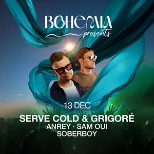 Bohemia Presents Serve Cold & Grigoré in Dubai – Nightlife Cdxb.com Special Offers, Deals & Discounts in Canada