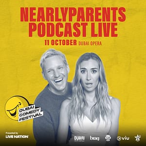 NearlyParents Podcast Live at Dubai Comedy Festival 2025 – Dubai Comedy Festival Cdxb.com Special Offers, Deals & Discounts in Canada